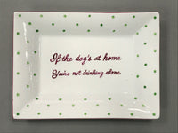 NOT DRINKING ALONE TRAY